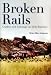 Book Broken Rails, Crashes, And Sabotage on Irish Railw: Crashes And Sabotage on Irish Railways