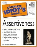 The Complete Idiot's Guide to Assertiveness (The Complete Idiot's Guide)