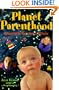 Planet Parenthood: Adapting to Your New Life Form