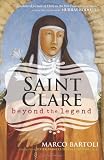 Saint Clare : beyond the legend