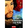 Der Kaufmann von K�ln: Roman