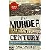 The Murder of the Century: The Gilded Age Crime That Scandalized a City & Sparked the Tabloid Wars