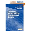Democracy, Society and the Governance of Security