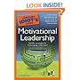 The Complete Idiot's Guide to Motivational Leadership