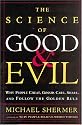 The Science of Good and Evil: Why People Cheat, Gossip, Care, Share, and Follow the Golden Rule