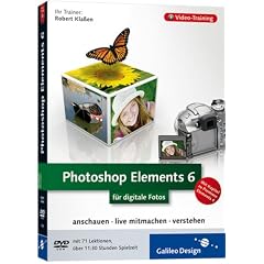 Photoshop Elements 6 f�r digitale Fotos, DVD-ROM Video-Training. Anschauen, live mitmachen, verstehen. Mit Kapitel zu Premiere Elements 4. Mit 71 Lektionen, �ber 11:30 Stunden Spielzeit. 10 h