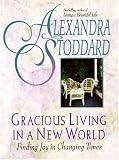 Gracious Living in a New World: Finding Joy in Changing Times
