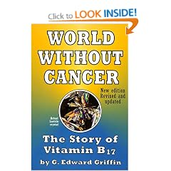 A World without Cancer: The Story of Vitamin B17