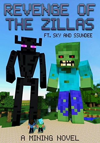 Revenge of the Zillas: A Mining Novel Ft Sky and SSundee