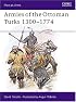 Armies of the Ottoman Turks, 1300-1774 (Men at Arms Series, 140)