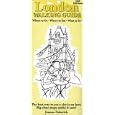 London Walking Guide: Where to Go, Where to Eat, What to Do by  Jeanne Oelerich