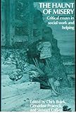 The Haunt of misery : critical essays in social work and helping