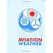 Aviation Weather (FAA Handbooks)