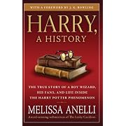 Harry, A History: The True Story of a Boy Wizard, His Fans, and Life Inside the Harry Potter Phenomenon