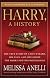 Harry, A History: The True Story of a Boy Wizard, His Fans, and Life Inside the Harry Potter Phenomenon