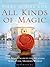 All kinds of magic : a quest for meaning in a material world
