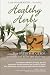 Healthy Herbs: Your Everyday Guide to Medicinal Herbs and Their Use by Linda Woolven, Ted Snider