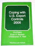 Books : Coping with U.S. Export Controls 2006