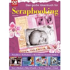 Das gro�e Ideenbuch f�r Scrapbooking