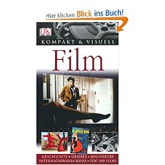 Kompakt & Visuell Film: Geschichte, Genres, Regisseure, Top 100 Filme, Kino International