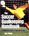 The Soccer Goalkeeping Handbook