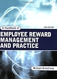 A handbook of employee reward management and practice