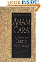 Anam Cara: A Book of Celtic Wisdom