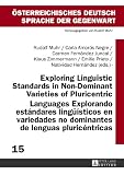 Exploring linguistic standards in non-dominant varieties of pluricentric languages = : Explorando estándares lingüísticos en variedades no dominantes de lenguas pluricéntricas