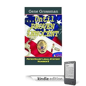 ...UNTIL PROVEN INNOCENT: Peter Sharp Legal Mystery #5 (Peter Sharp Legal Mysteries)