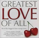 Greatest Love of All: 18 of the Biggest Love Songs Ever!