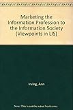 Marketing the information profession to the information society