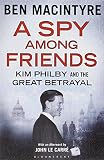 A spy among friends : Kim Philby and the great betrayal