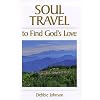Soul Travel to Find God's Love