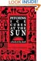 Pitching Ice Cubes at the Sun: A Book of the Dead