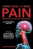 Head, Face, and Neck Pain Science, Evaluation, and Management: An Interdisciplinary Approach