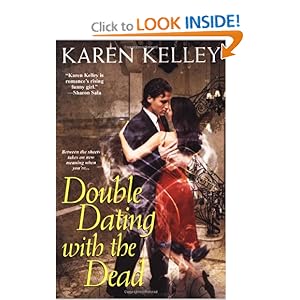 Double Dating with the Dead - Karen Kelley