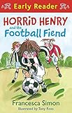 Horrid Henry and the football fiend