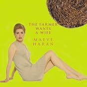 The Farmer Wants a Wife | [Maeve Haran]