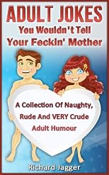 Jokes You Wouldn't Tell Your Feckin' Mother