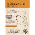 Der medizinische Blutegel und seine Verwandten