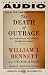 The Death of Outrage: Bill Clinton and the Assault on American Ideals (Audio Cassette)