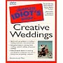 Complete Idiot's Guide to CREATIVE WEDDINGS (The Complete Idiot's Guide)
