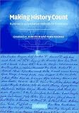 Making History Count: A Primer in Quantitative Methods for Historians