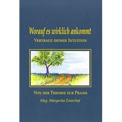Worauf es wirklich ankommt.Vertraue deiner Intuition