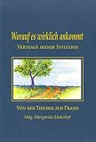 Worauf es wirklich ankommt.Vertraue deiner Intuition