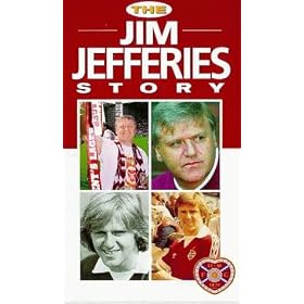 Jim Jefferies Story, The - Hearts Midlothian FC