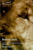 Reading Mark: A Literary and Theological Commentary on the Second Gospel (Reading the New Testament Series)
