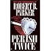 Perish Twice (Sunny Randall)
