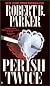 Perish Twice (Sunny Randall)
