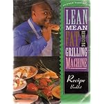 LEAN MEAN FAT REDUCING GRILLING MACHINE (George Foreman's Recipe Booklet) book cover